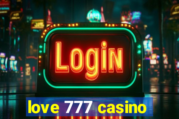 love 777 casino